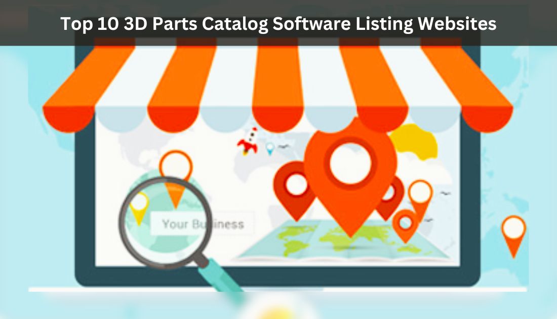 Top 10 3D Parts Catalog Software Listing Websites