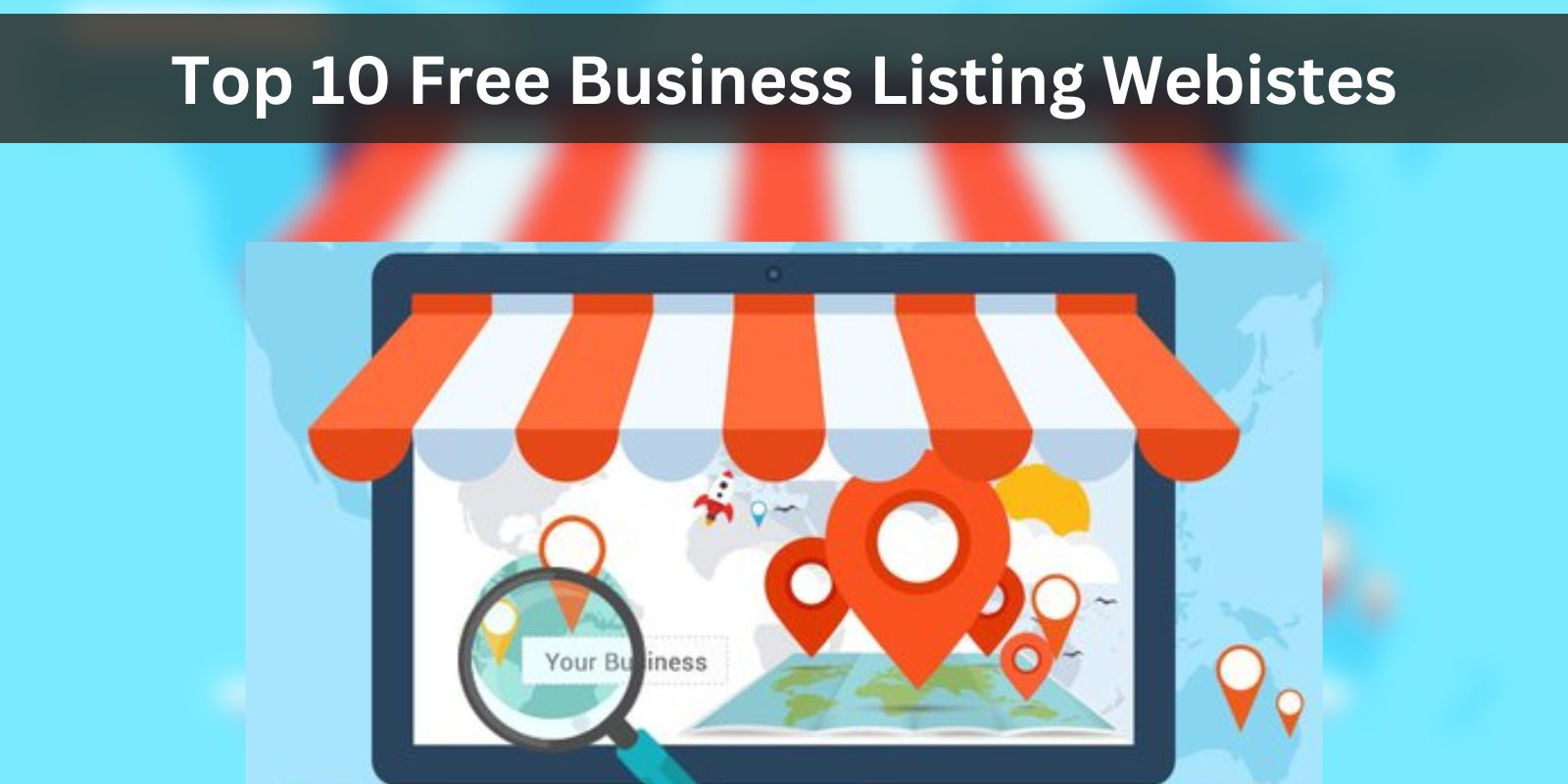 Top 10 Free Business Listing Webistes