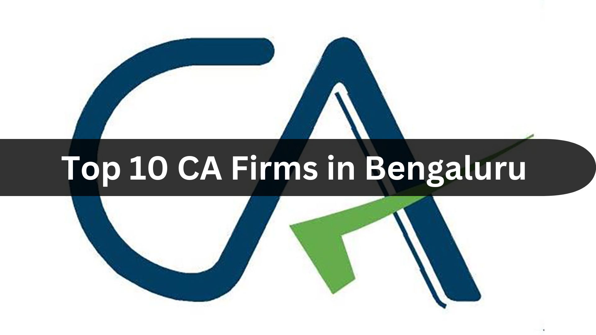 Top 10 CA Firms in Bengaluru