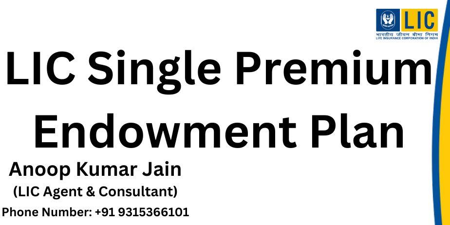 LIC Single Premium Endowment Plan